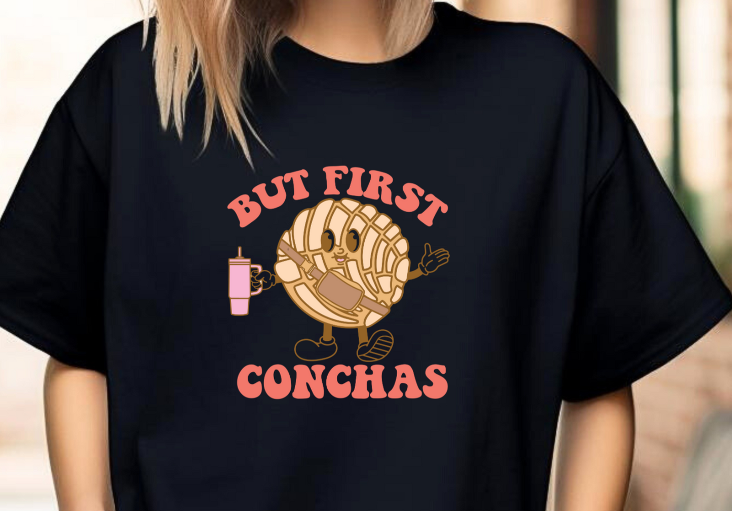 T-Shirt TSHT#0006 - But First Conchas