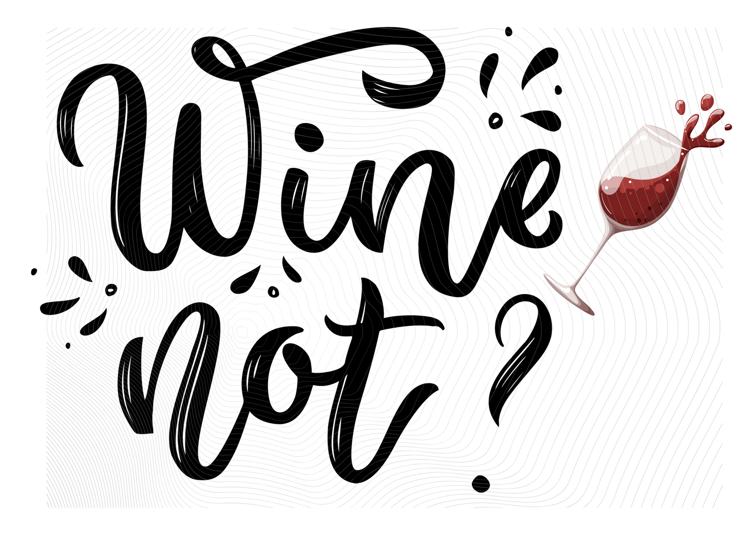 T-Shirt TSHT#0001 -  Wine Not!