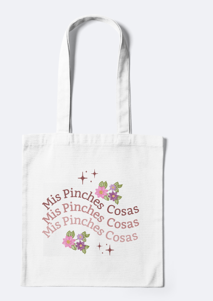 Tote#0024 - Mis Pinches Cosas Tote Bag