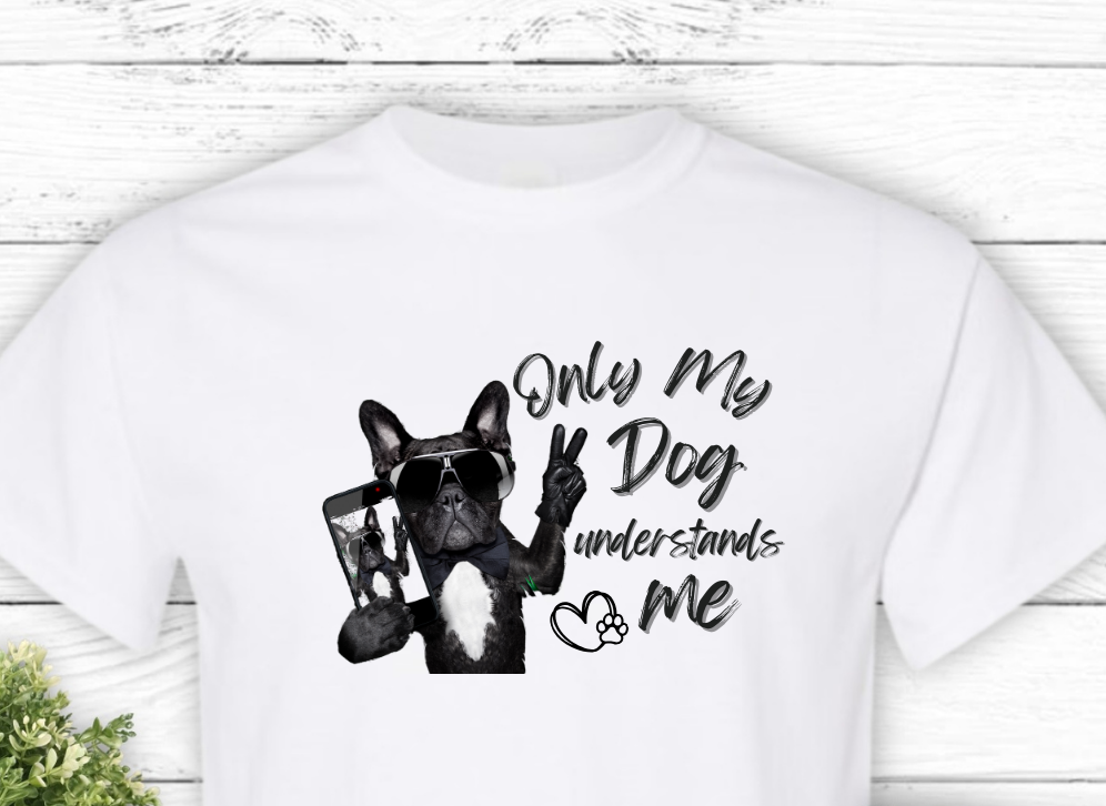 T-Shirt TSHT#0017 - Only My Dog Understands Me #3